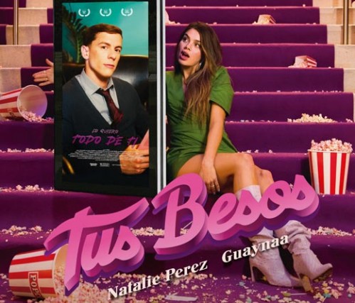 Natalie Perez y Guaynaa se unen en "Tus besos"
